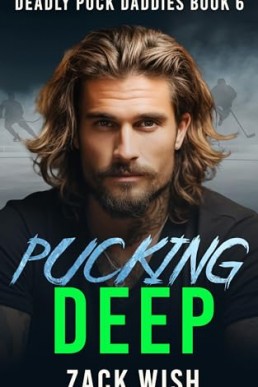 Pucking Deep (Deadly Puck Daddies 6)