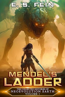 Mendel's Ladder: A Grimdark Scifi Epic (The Collected Histories of Neoevolution Earth Book 1)