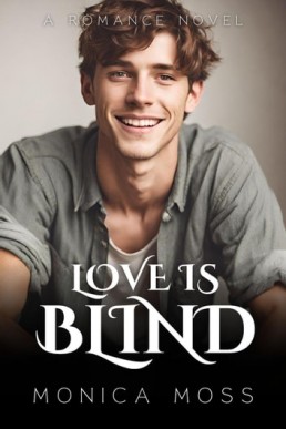 Love Is Blind (The Chance Encounters Series #42)