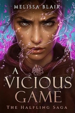 A Vicious Game (The Halfling Saga #3)