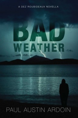 Bad Weather A Dez Roubideaux Novella