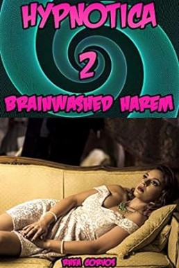 Hypnotica 2: Brainwashed Harem