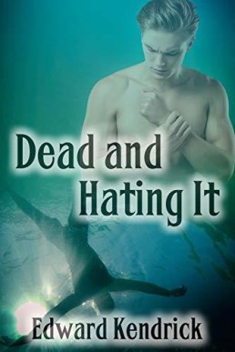 Dead and Hating It (Ghostly Investigations 3)