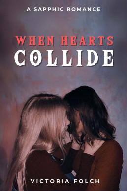 When Hearts Collide: A Sapphic Romance