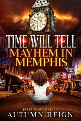 Time Will Tell: Mayhem in Memphis