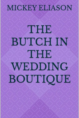 The Butch in the Wedding Boutique