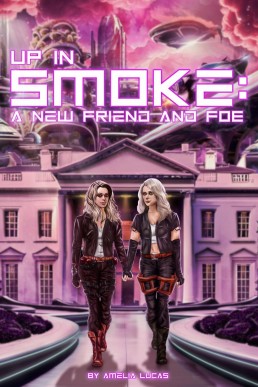 Up in Smoke: A New Friend and Foe