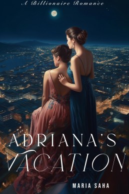 Adriana's Vacation: An F/F Steamy Sapphic Billionaire Romance
