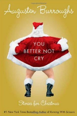 You Better Not Cry (Stories for Christmas)
