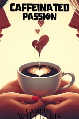 Caffeinated Passion (Single Parent Duet 1)