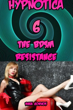 Hypnotica 6: The BDSM Resistance