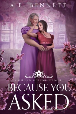 Because You Asked: A Serrulata Saga Romance Novel