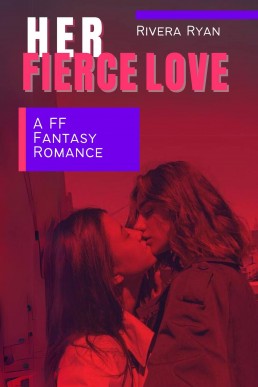 Her Fierce Love: A FF Fantasy Romance
