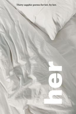 Her: 30 Sapphic Poems by Her, for Her