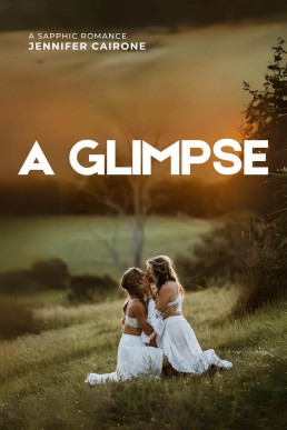 A Glimpse: A Sapphic Romance
