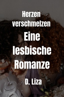 Herzen verschmelzen (German Edition)