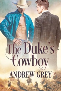 The Duke’s Cowboy (Cowboy Nobility 1)