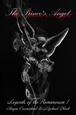 The Prince's Angel (Legends of the Romanorum 1, 2nd Edition 2021)