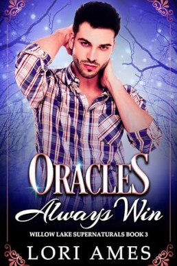 Oracles Always Win (Willow Lake Supernaturals 3)