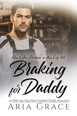 Braking for Daddy (Blue Collar Daddies in the City 5)