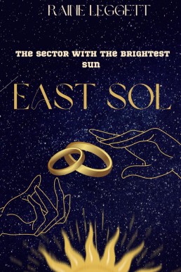 East Sol: The Sector with the Brightest Sun (East Sol the Series, #1)