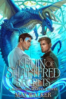 A Ruin of Shattered Secrets (Magic & Marvels 2)