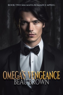 Omega's Vengeance (MM Mafia Romance Mpreg Book 2)