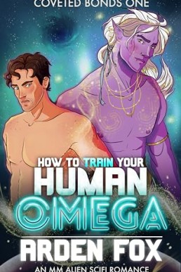 How to Train Your Human Omega (Coveted Bonds 1)