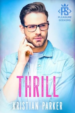 Thrill (Pleasure Seekers 1)