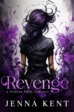 Revenge: A Lesbian Billionaire Bully Romance (Revenge Duet Book 1)