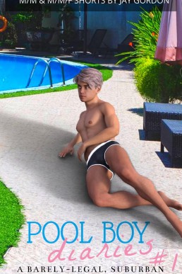 Pool Boy Diaries #1 (A Barely-Legal Suburban Teen's Bisexual Adventures, #1)