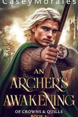 An Archer's Awakening (Of Crowns & Quills 1)