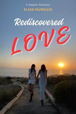Rediscovered Love: A Sapphic Romance