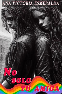 No solo tu amiga (Spanish Edition)
