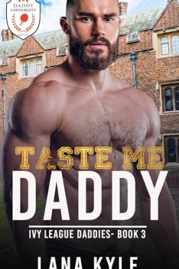 Taste Me Daddy (Ivy League Daddies 3)