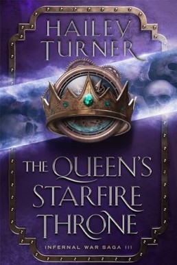 The Queen’s Starfire Throne (Infernal War Saga 3)