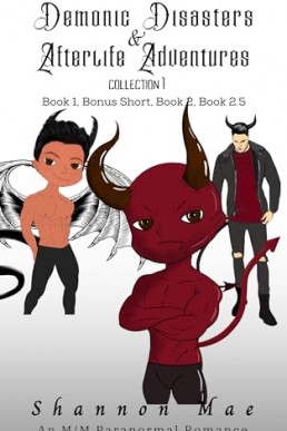 Demonic Disasters and Afterlife Adventures Collection 1 (Demonic Disasters 1-2.5)