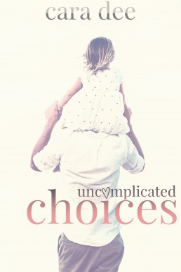 Uncomplicated Choices (Camassia Cove Universe 5)