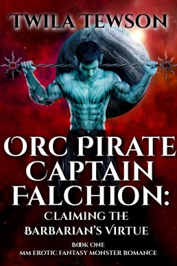Orc Pirate Captain Falchion (Claiming the Barbarian’s Virtue 1)