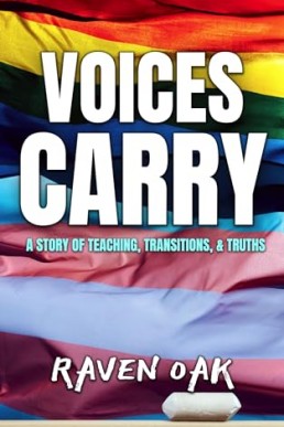 Voices Carry (A Story of Teaching, Transitions, & Truths)