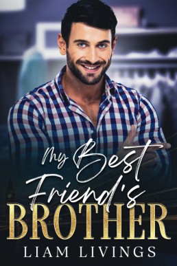 My Best Friend's Brother (Close Connections 2)