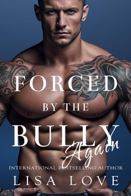 Forced by the Bully Again (The Bully 2)