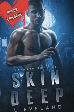 Skin Deep Bonus Epilogue (Wayward Sons 2.1)
