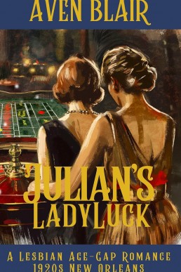 Julian's Lady Luck: A Lesbian Age-Gap Romance (1920's French Quarter Book 3)