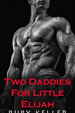 Two Daddies For Little Elijah (Love In The Woods 2; Brave Daddies 2)