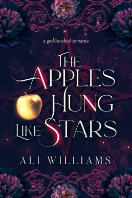 The Apples Hung like Stars: A Sapphic Fae Retelling Romance (The Unleashed Fae: A Sapphic Godstouched Romance Book 1)