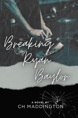 Breaking Ryan Baylor (Once Upon a Time in Bridgeport 1)