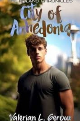 City of Anhedonia (The Ryland Chronicles #4)