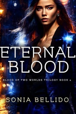 Eternal Blood (Blood of Two Worlds Book 1)