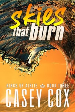 skies that burn (Kings of Airlie 3)